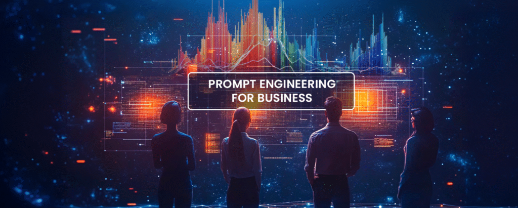 From Queries to Results: Why Prompt Engineering Is the New Business Skill