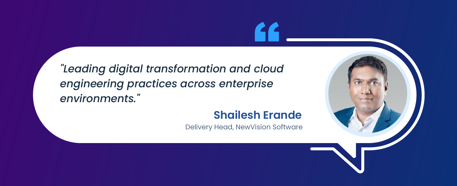 Shailesh Erande, Practice Head, NewVision Software